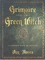 Grimoire of the Green Witch by Ann Moura - Beyond The Veils
