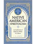 Native American Spiritualism (hc) by L M Arroto - Beyond The Veils